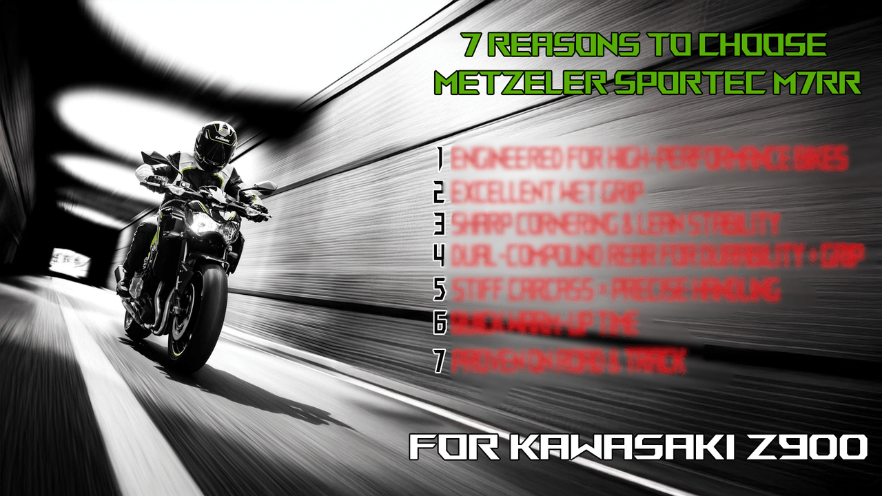 7 Reasons to Choose Metzeler Sportec M7RR for Z900!