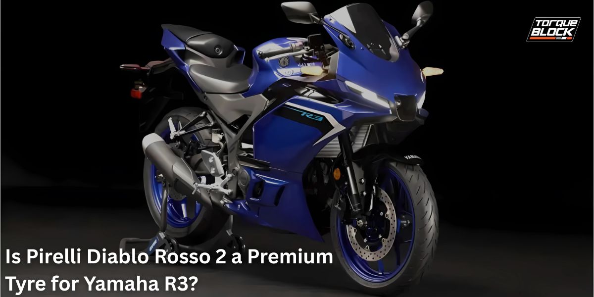Is Pirelli Diablo Rosso 2 a Premium Tyre for Yamaha R3?
