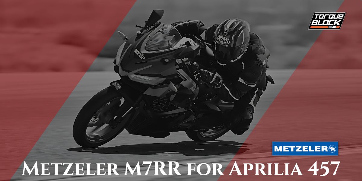 Why Choose Metzeler M7RR for Aprilia 457?