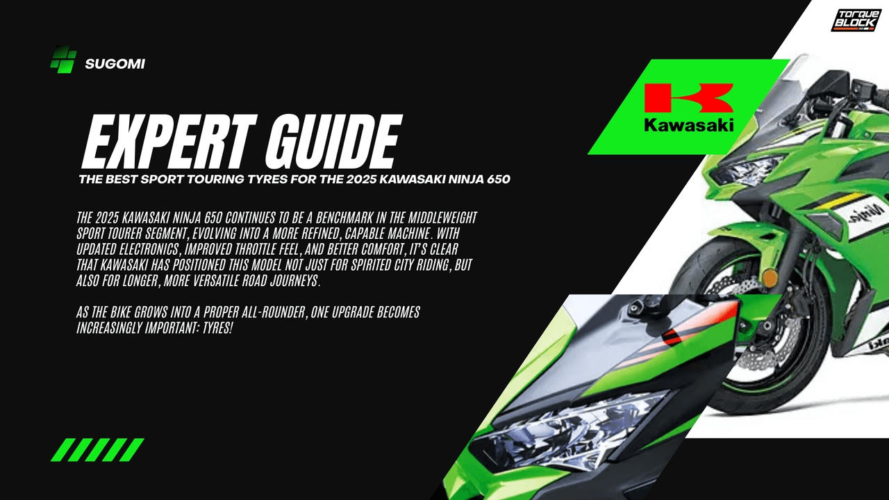 Expert Guide: The Best Sport Touring Tyres for the 2025 Kawasaki Ninja 650